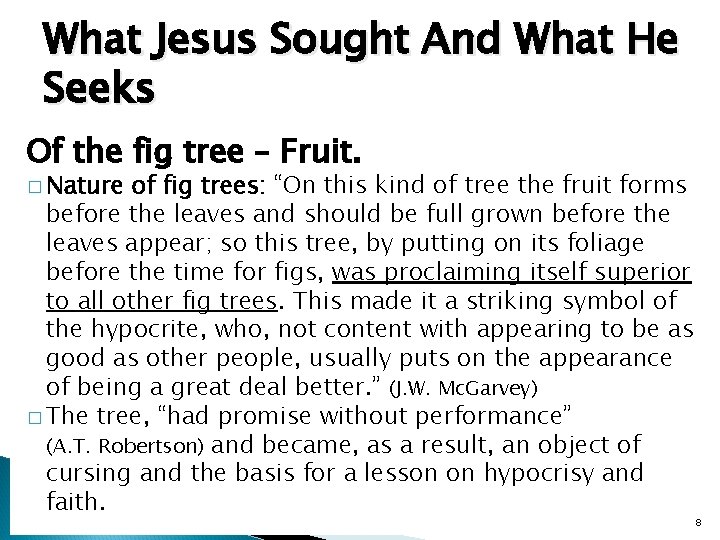 What Jesus Sought And What He Seeks Of the fig tree – Fruit. �