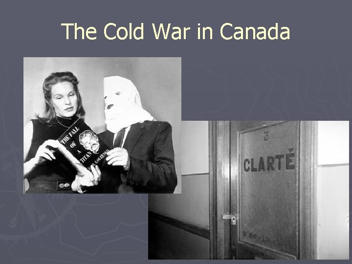 The Cold War in Canada 