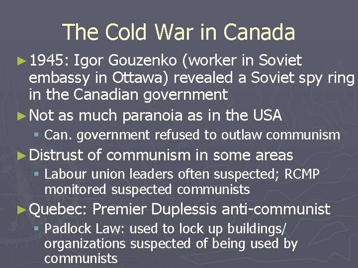 The Cold War in Canada ► 1945: Igor Gouzenko (worker in Soviet embassy in