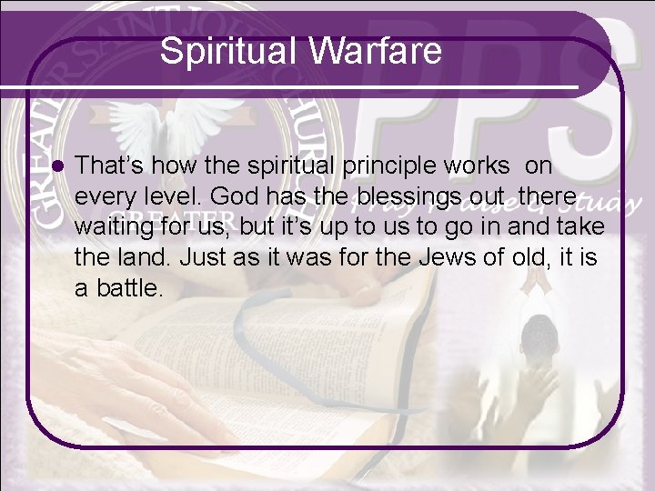 Spiritual Warfare l That’s how the spiritual principle works on every level. God has