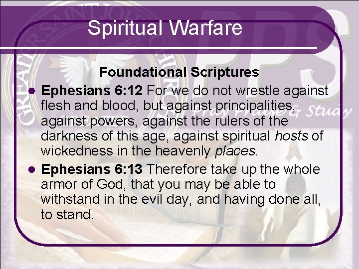 Spiritual Warfare Foundational Scriptures l Ephesians 6: 12 For we do not wrestle against