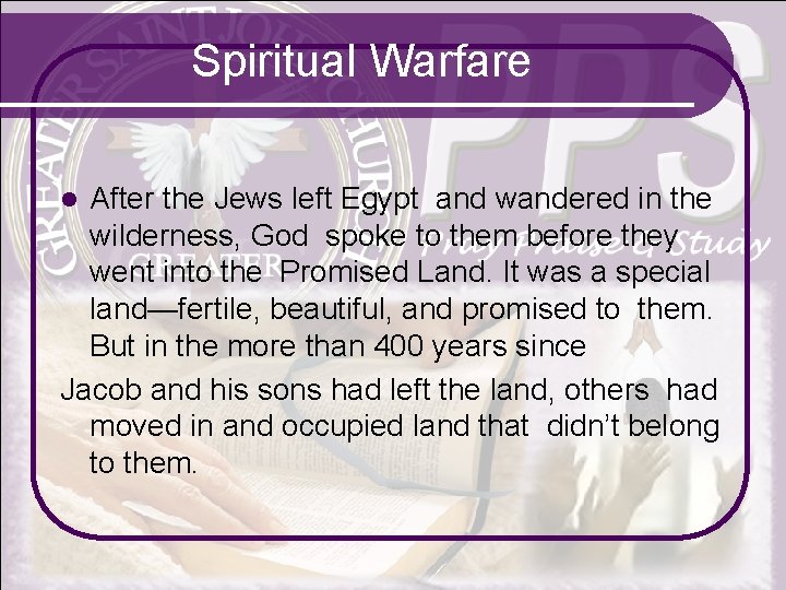 Spiritual Warfare After the Jews left Egypt and wandered in the wilderness, God spoke