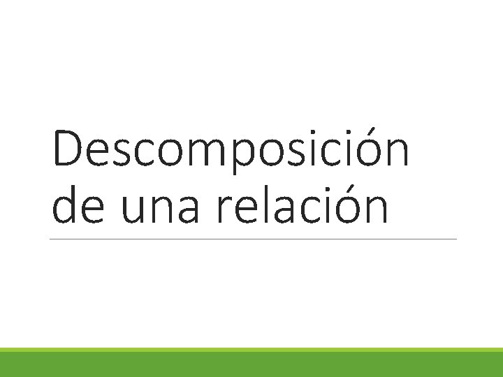 Descomposición de una relación 