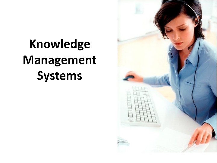 Knowledge Management Systems Knowledge Management Systems