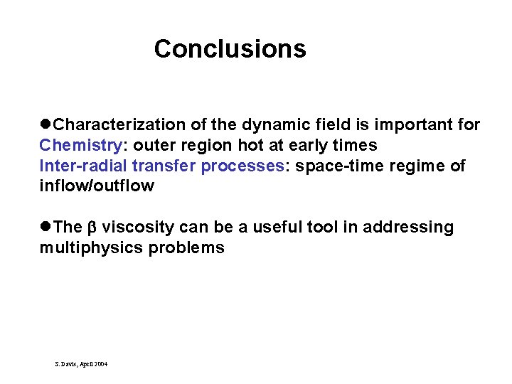 Conclusions l. Characterization of the dynamic field is important for Chemistry: outer region hot