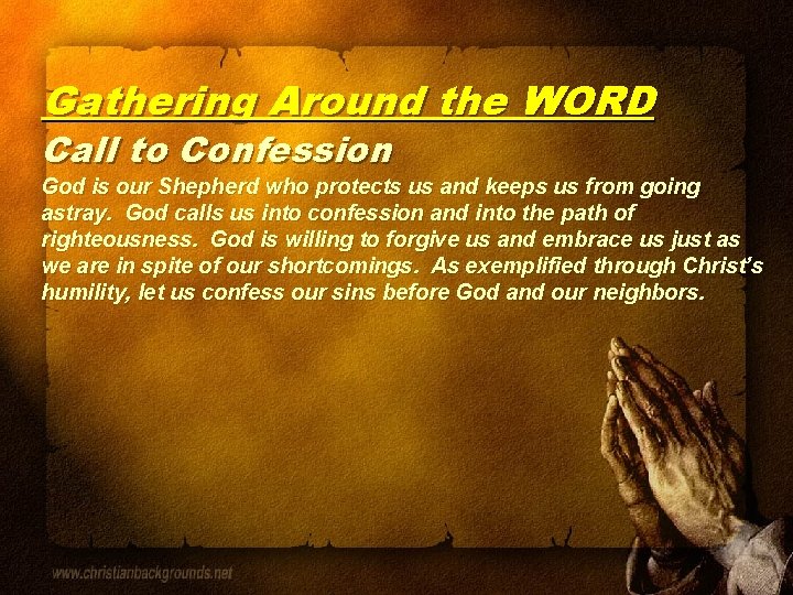 Gathering Around the WORD Call to Confession God is our Shepherd who protects us