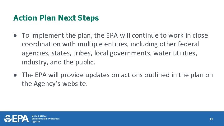 Action Plan Next Steps To implement the plan, the EPA will continue to work