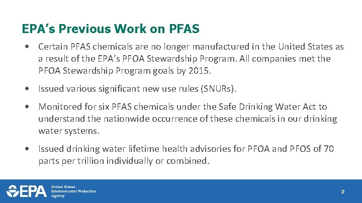 EPA’s Previous Work on PFAS Certain PFAS chemicals are no longer manufactured in the