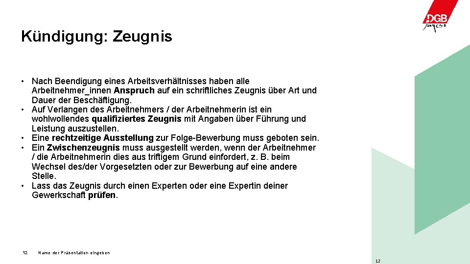 Kündigung: Zeugnis • Nach Beendigung eines Arbeitsverhältnisses haben alle Arbeitnehmer_innen Anspruch auf ein schriftliches