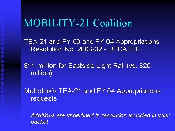 MOBILITY-21 Coalition TEA-21 and FY 03 and FY 04 Appropriations Resolution No. 2003 -02
