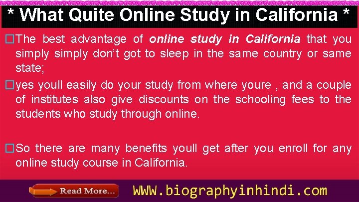 * What Quite Online Study in California * �The best advantage of online study