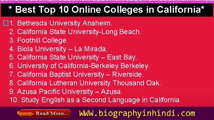* Best Top 10 Online Colleges in California* � 1. Bethesda University Anaheim. 2.