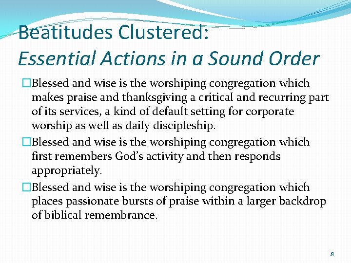 Beatitudes Clustered: Essential Actions in a Sound Order �Blessed and wise is the worshiping