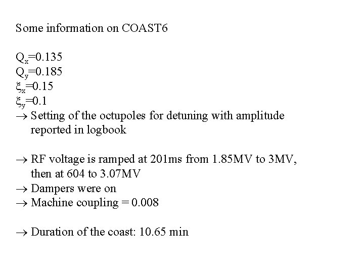 Some information on COAST 6 Qx=0. 135 Qy=0. 185 xx=0. 15 xy=0. 1 Setting
