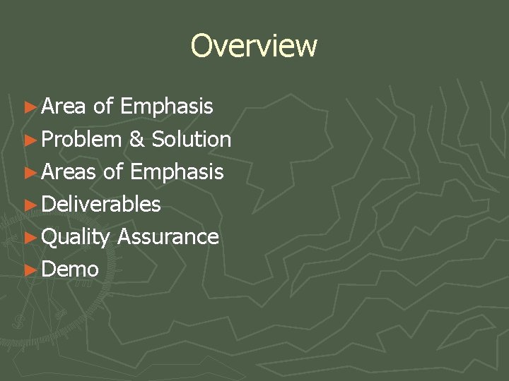 Overview ► Area of Emphasis ► Problem & Solution ► Areas of Emphasis ►