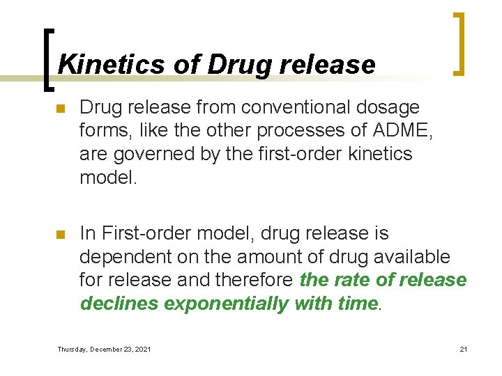 Kinetics of Drug release n Drug release from conventional dosage forms, like the other