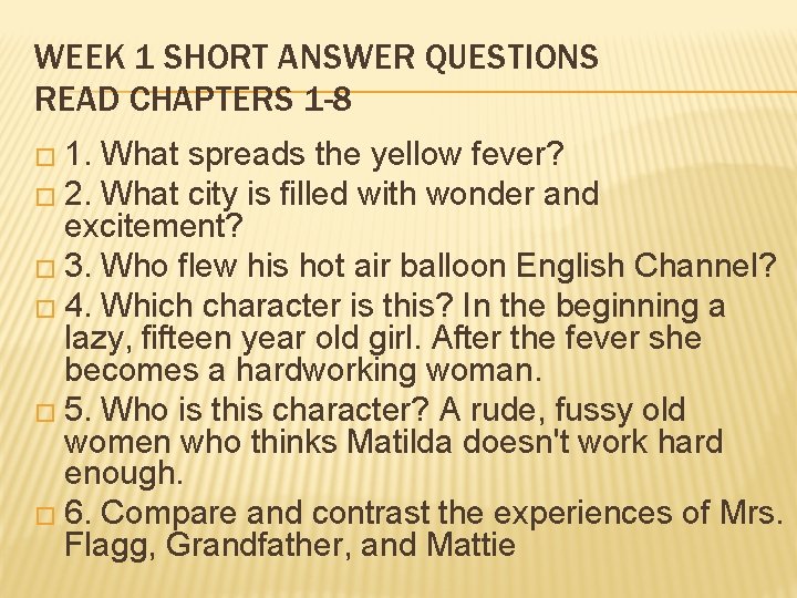 WEEK 1 SHORT ANSWER QUESTIONS READ CHAPTERS 1 -8 � 1. What spreads the