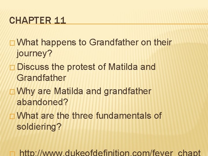 CHAPTER 11 � What happens to Grandfather on their journey? � Discuss the protest