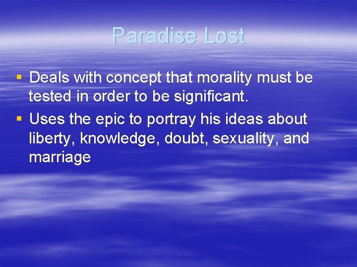 Paradise Lost § Deals with concept that morality must be tested in order to