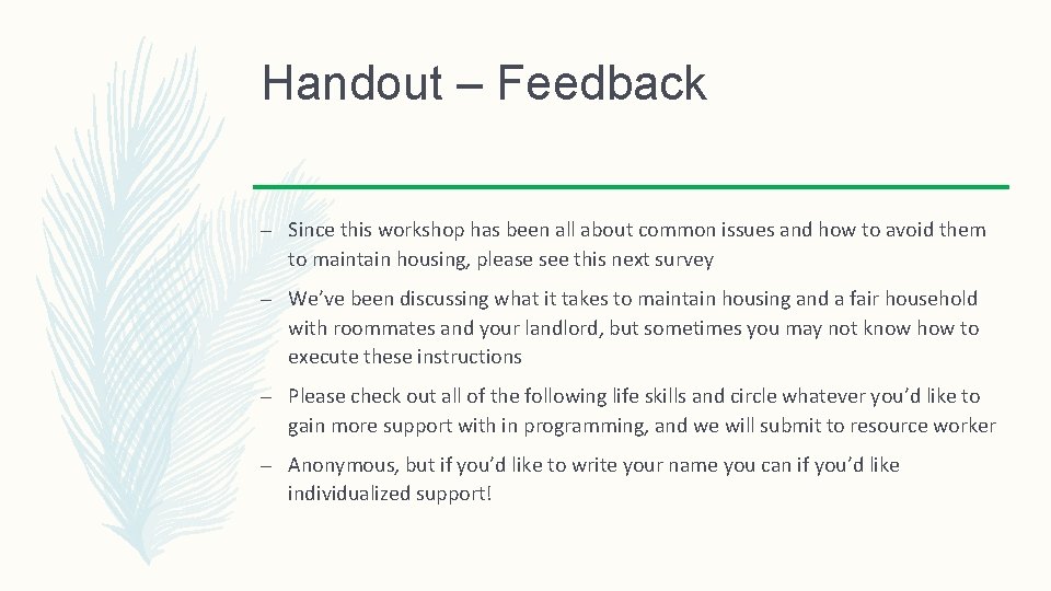 Handout – Feedback – Since this workshop has been all about common issues and