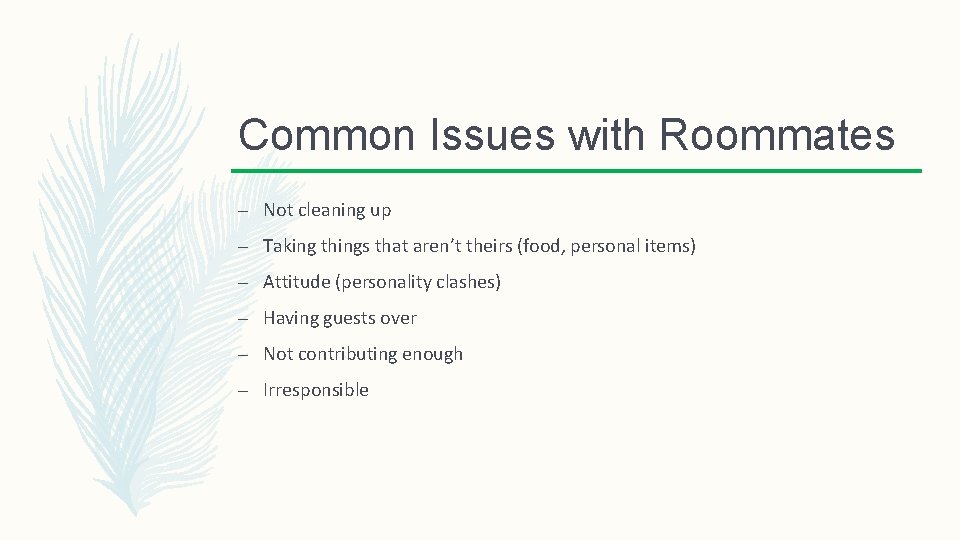 Common Issues with Roommates – Not cleaning up – Taking things that aren’t theirs