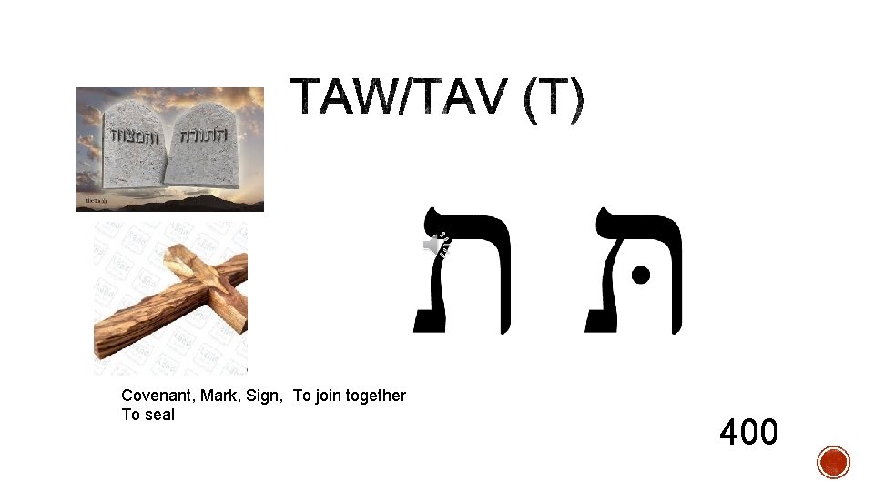 Covenant, Mark, Sign, To join together To seal 400 