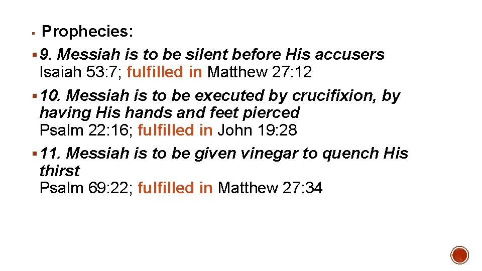 Prophecies: § 9. Messiah is to be silent before His accusers Isaiah 53: 7;