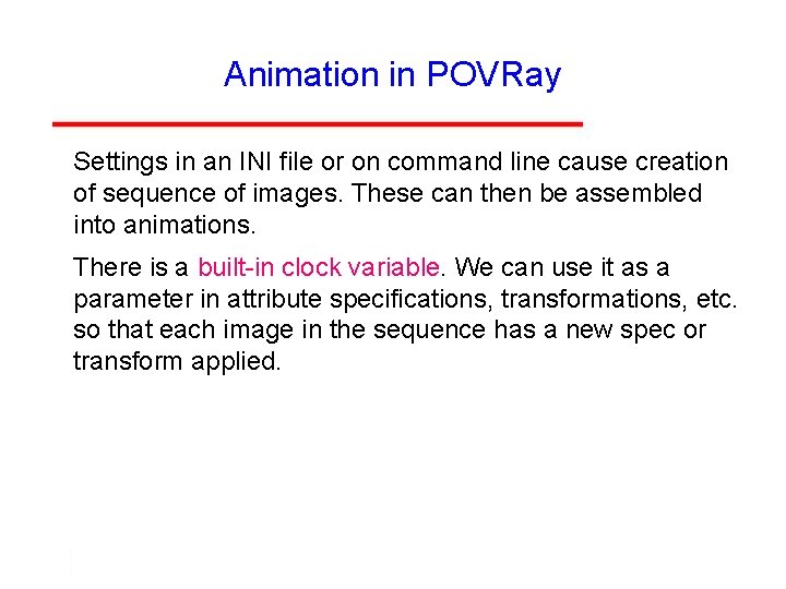 Animation in POVRay Settings in an INI file or on command line cause creation