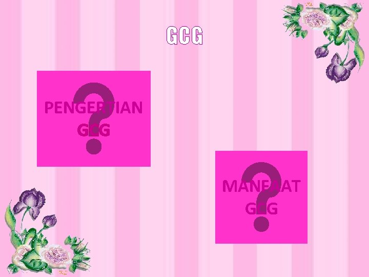 GCG PENGERTIAN GCG MANFAAT GCG 