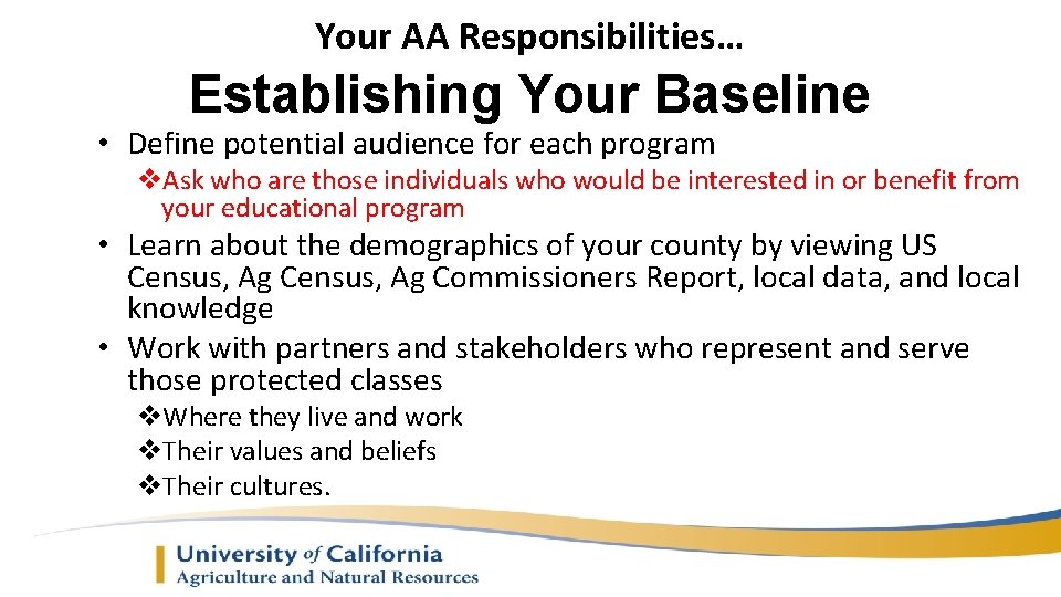 Your AA Responsibilities… Establishing Your Baseline • Define potential audience for each program v.