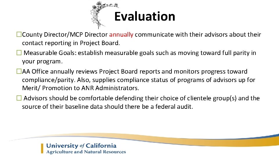 Evaluation �County Director/MCP Director annually communicate with their advisors about their contact reporting in