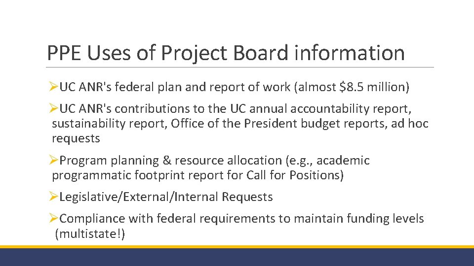 PPE Uses of Project Board information ØUC ANR's federal plan and report of work