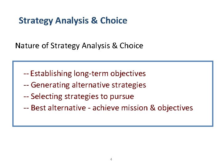 Strategy Analysis & Choice Nature of Strategy Analysis & Choice -- Establishing long-term objectives