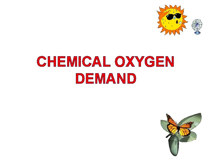 CHEMICAL OXYGEN DEMAND 