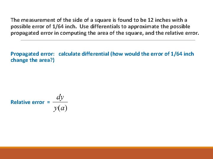 The measurement of the side of a square is found to be 12 inches The measurement of the side of a square is found to be 12 inches