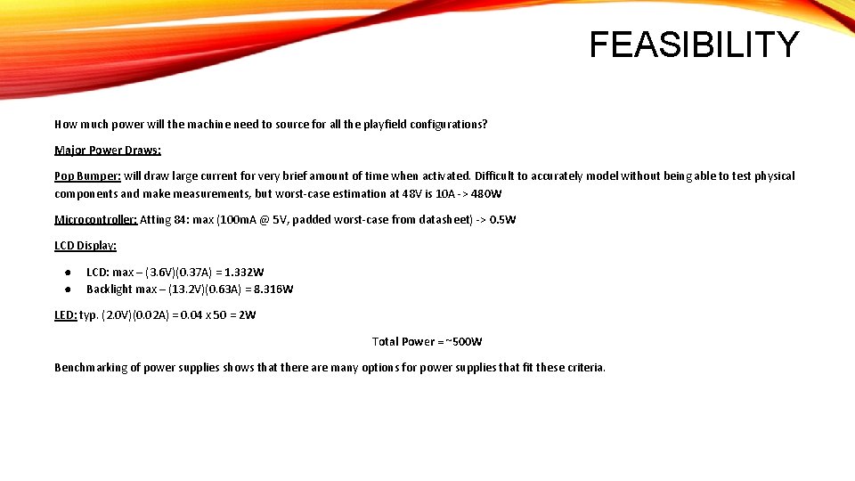 FEASIBILITY How much power will the machine need to source for all the playfield