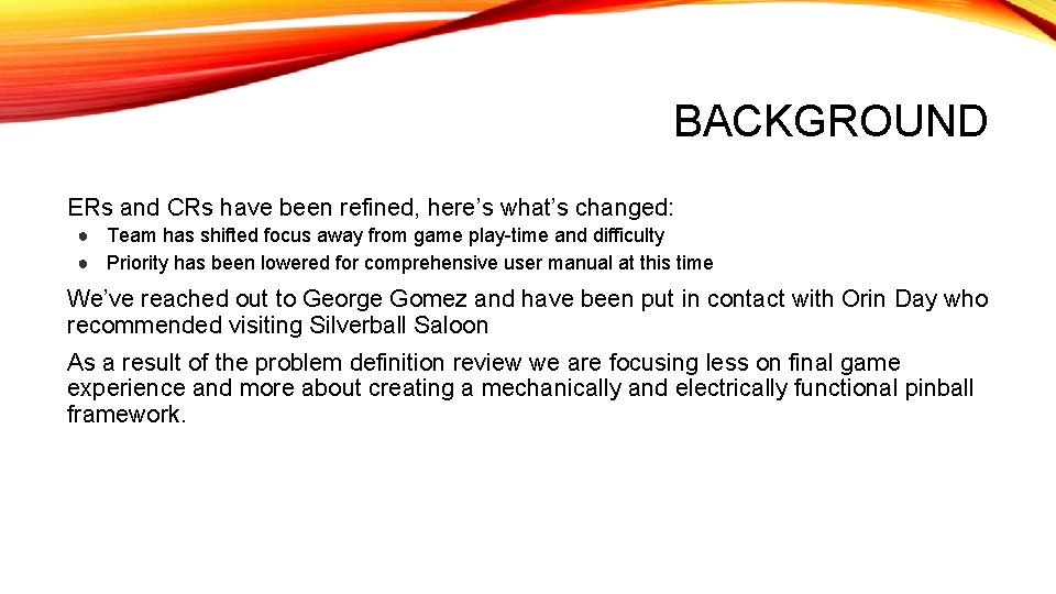 BACKGROUND ERs and CRs have been refined, here’s what’s changed: ● Team has shifted