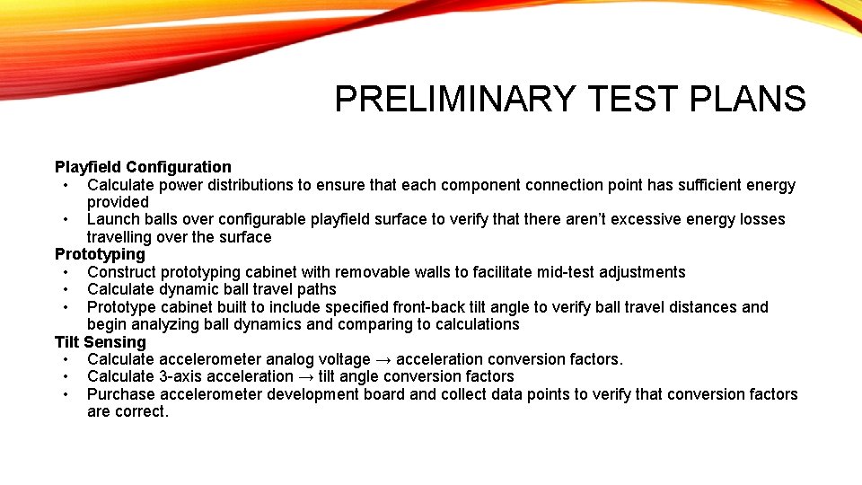 PRELIMINARY TEST PLANS Playfield Configuration • Calculate power distributions to ensure that each component