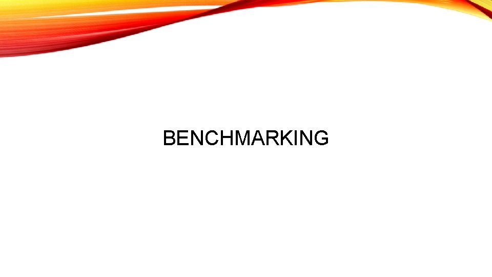 BENCHMARKING 
