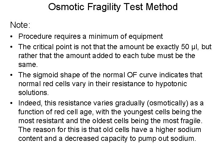 Osmotic Fragility Test Method Note: • Procedure requires a minimum of equipment • The