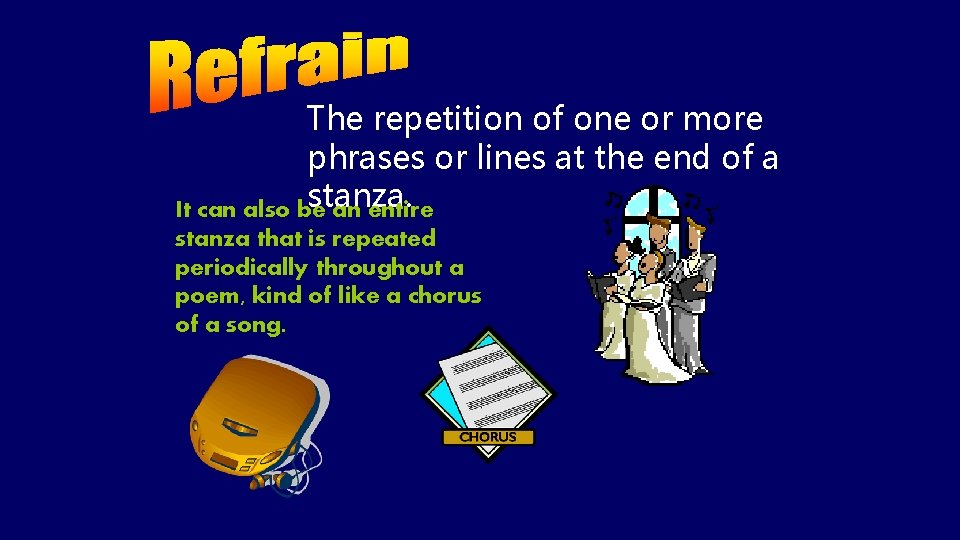 The repetition of one or more phrases or lines at the end of a