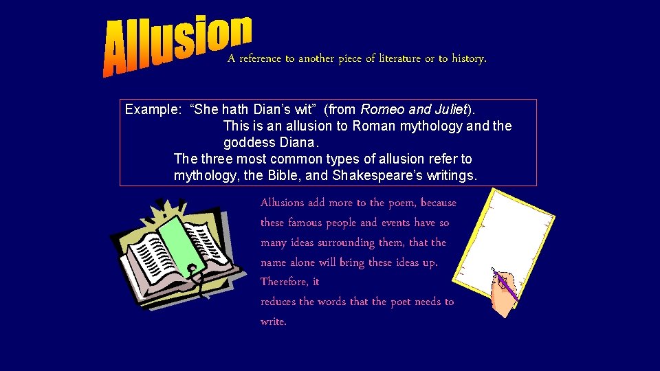 A reference to another piece of literature or to history. Example: “She hath Dian’s