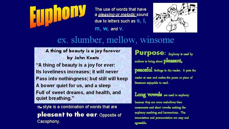 The use of words that have a pleasing or melodic sound due to letters
