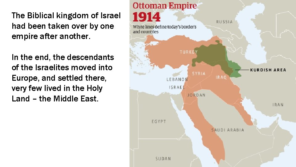 The Biblical kingdom of Israel had been taken over by one empire after another.