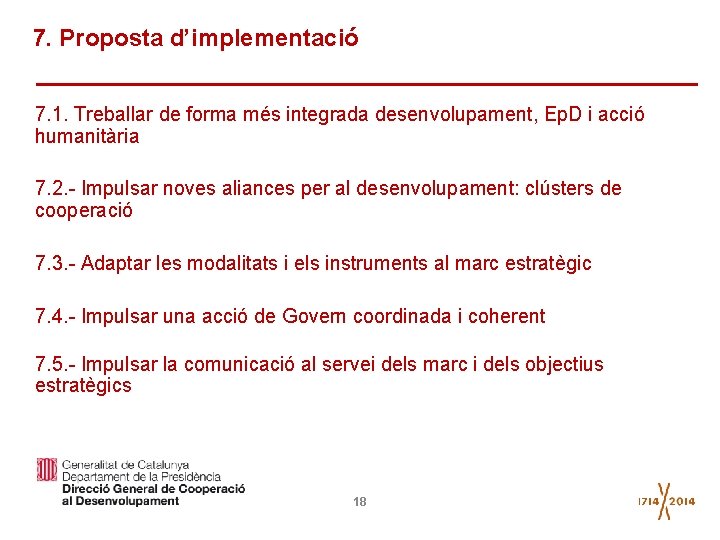7. Proposta d’implementació 7. 1. Treballar de forma més integrada desenvolupament, Ep. D i
