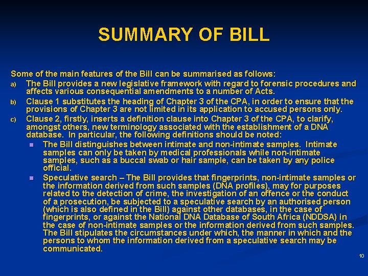 SUMMARY OF BILL Some of the main features of the Bill can be summarised