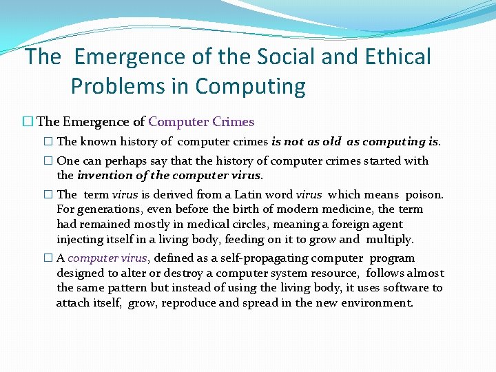 The Emergence of the Social and Ethical Problems in Computing � The Emergence of