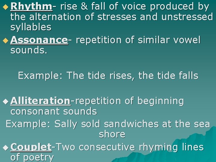 u Rhythm- rise & fall of voice produced by the alternation of stresses and