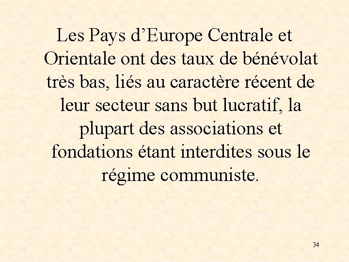 Les Pays d’Europe Centrale et Orientale ont des taux de bénévolat très bas, liés