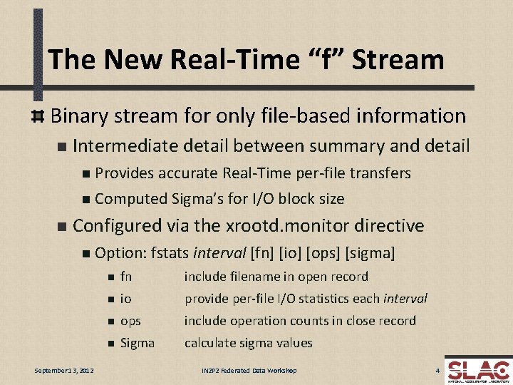 The New Real-Time “f” Stream Binary stream for only file-based information n Intermediate detail